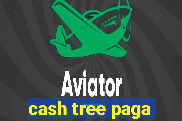 cash tree paga